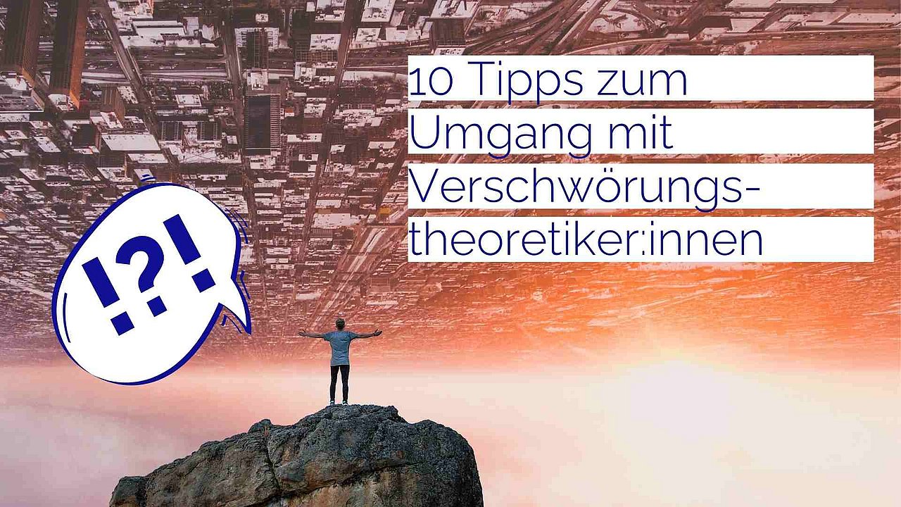 10 Tipps zum Umgang mit Verschwörungstheoretiker:innen