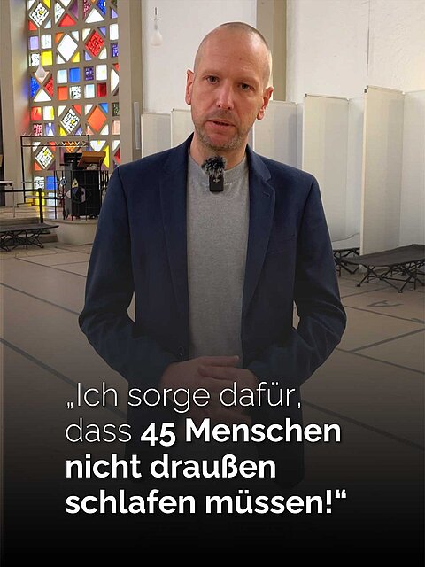 „Ich sorge dafür, dass 45 Menschen nicht draußen schlafen müssen“