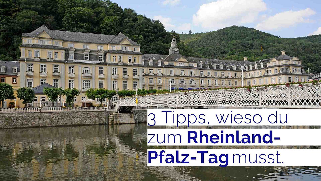 3 Tipps, wieso du zum Rheinland-Pfalz-Tag musst