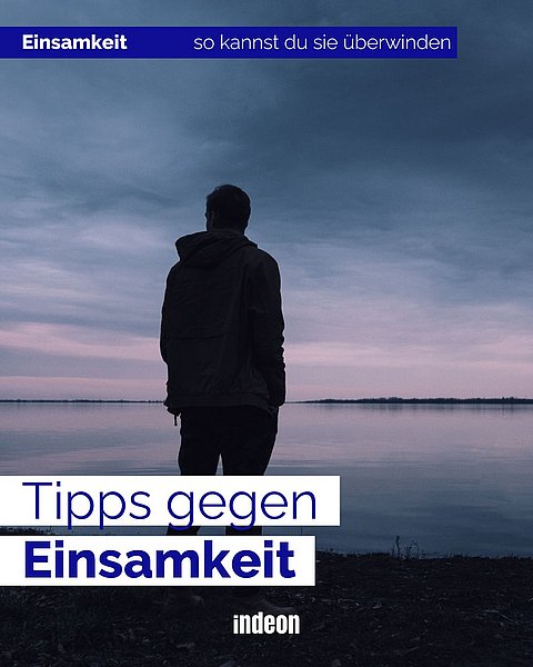Was hilft gegen Einsamkeit?