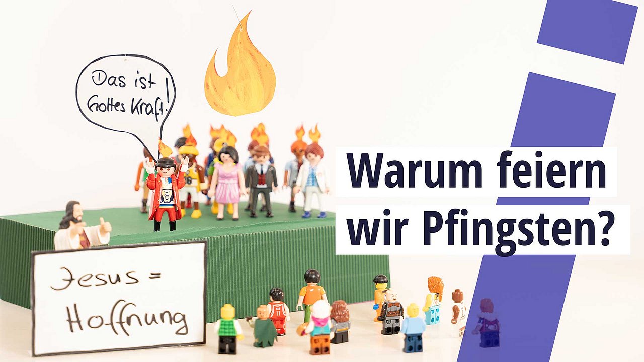 Warum feiern wir Pfingsten?