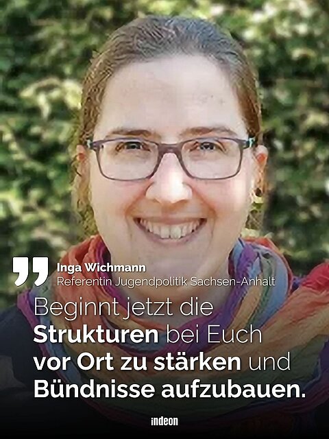 Bild von Inga Wichmann, Referentin Jugendpolitik Sachsen-Anhalt mit Zitat: Beginnt jetzt die Strukturen bei Euch  vor Ort zu stärken und Bündnisse aufzubauen. 