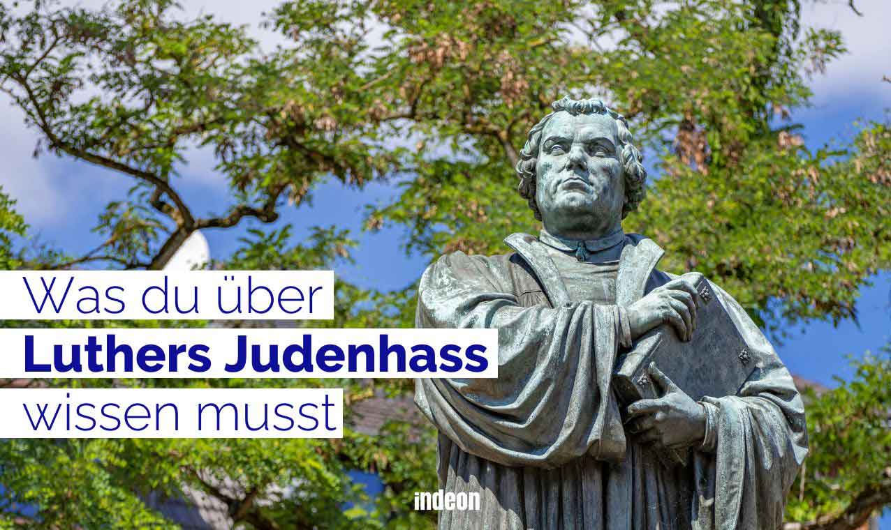 Warum hasste Martin Luther die Juden?