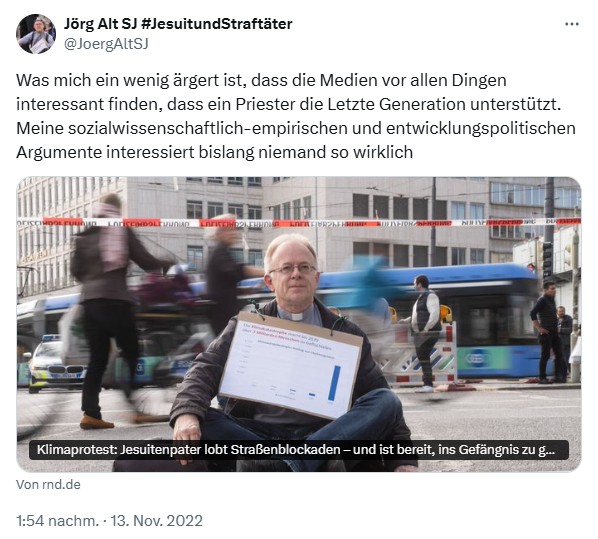 Tweet von Jörg Alt: „Was mich ein wenig ärgert ist, dass die Medien vor allen Dingen interessant finden, dass ein Priester die Letzte Generation unterstützt. Meine sozialwissenschaftlich-empirischen und entwicklungspolitischen Argumente interessiert bislang niemand so wirklich“