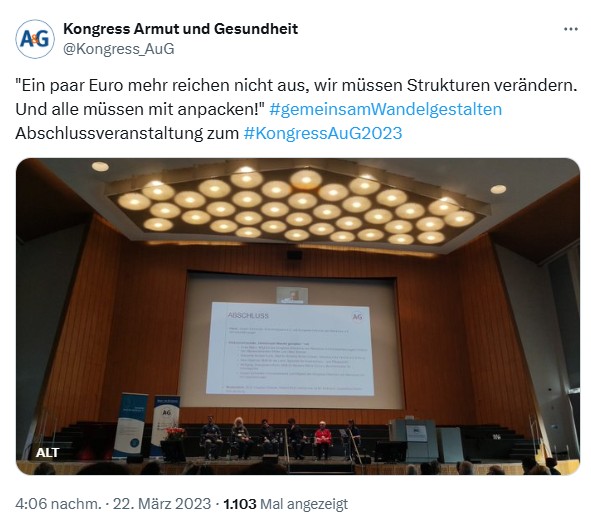 Tweet von Kongress Armut und Gesundheit @Kongress_AuG: "Ein paar Euro mehr reichen nicht aus, wir müssen Strukturen verändern. Und alle müssen mit anpacken!" #gemeinsamWandelgestalten Abschlussveranstaltung zum #KongressAuG2023