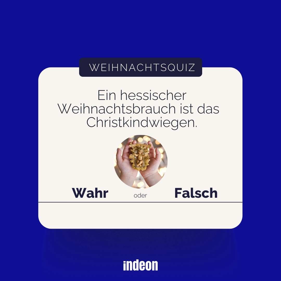 Weihnachtsquiz: Ein hessischer Weihnachtsbrauch ist das  Christkindwiegen.