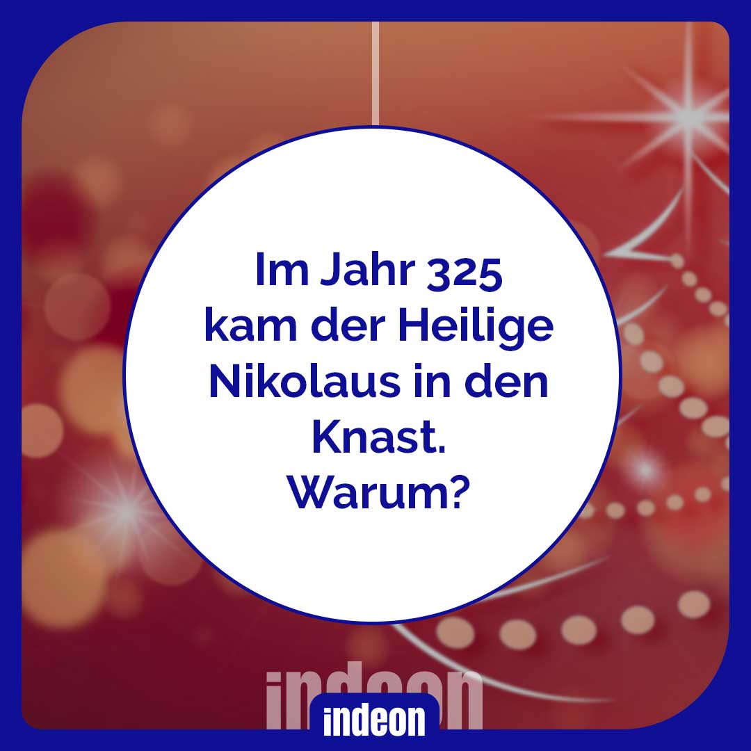 Warum kam der Nikolaus 325 in den Knast? 