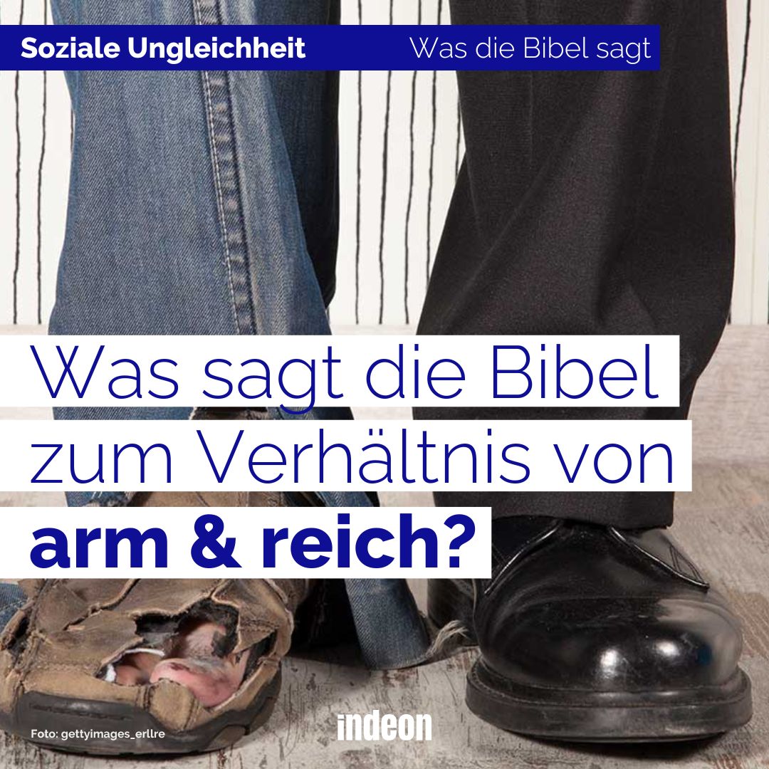 Was sagt die Bibel zum Verhältnis von arm & reich?