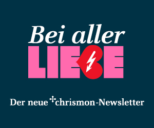 Logo neuer chrismon-Newsletter "Bei aller Liebe"
